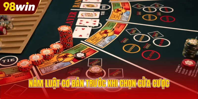 Nắm luật cơ bản trước khi chọn cửa cược